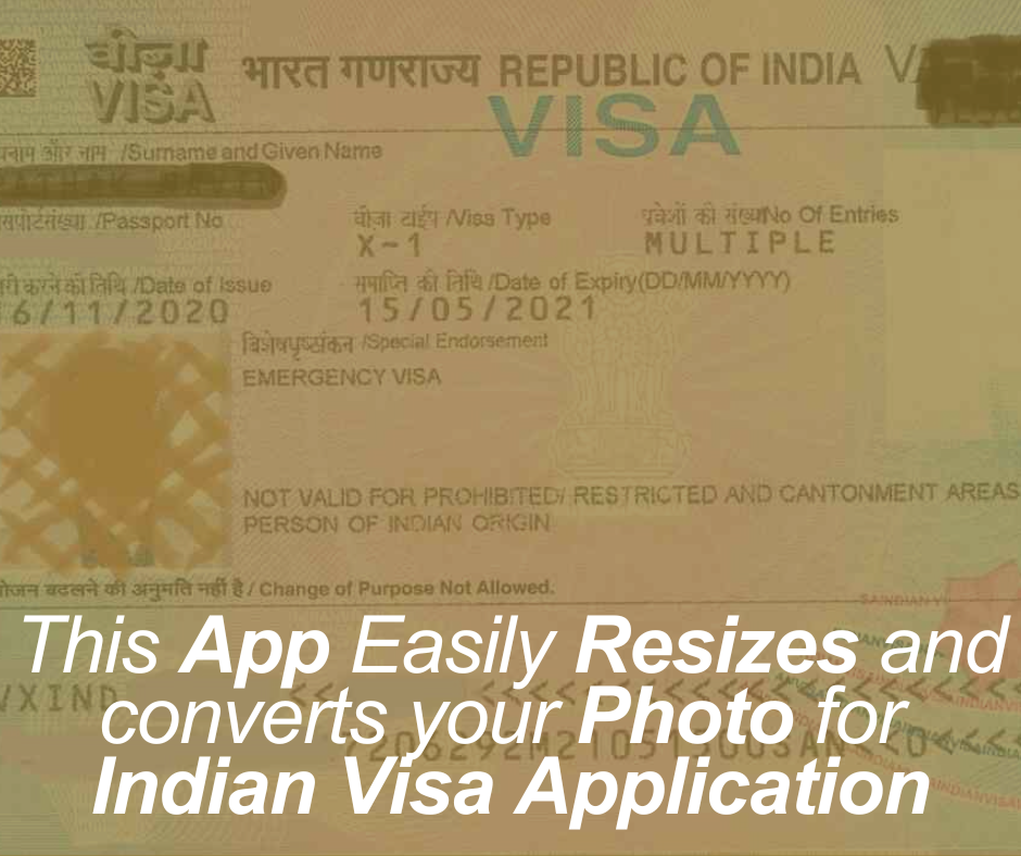 How to Resize photo for Indian Visa? Try this App…